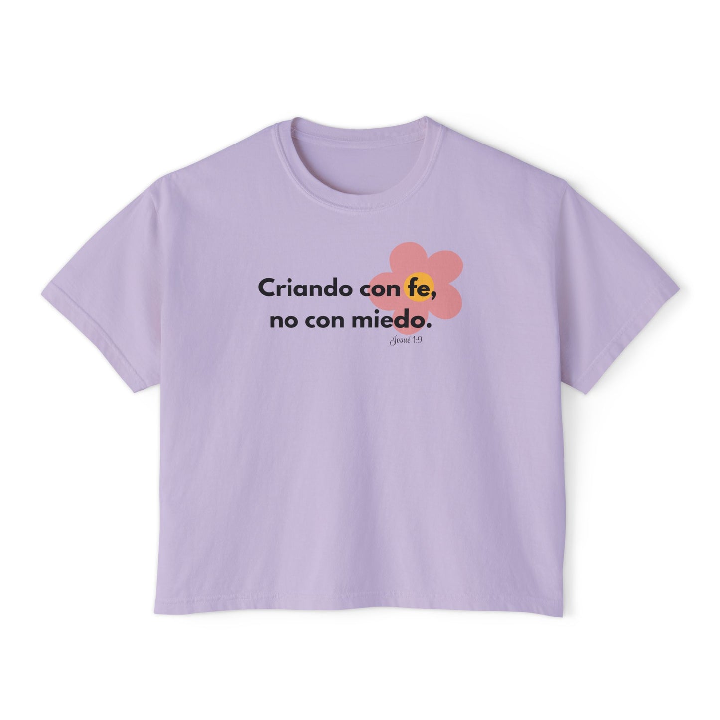 Boxy Tee — "Criando con fe, no con miedo" Floral Spanish Faith Tee