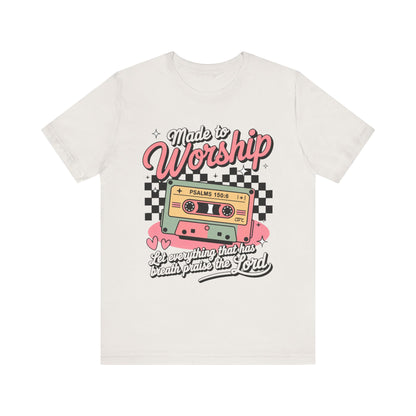 Made to Worship Tee | Unisex Short Sleeve Christian T-Shirt for Praise & Worship, Faith Apparel, Gift for Believers