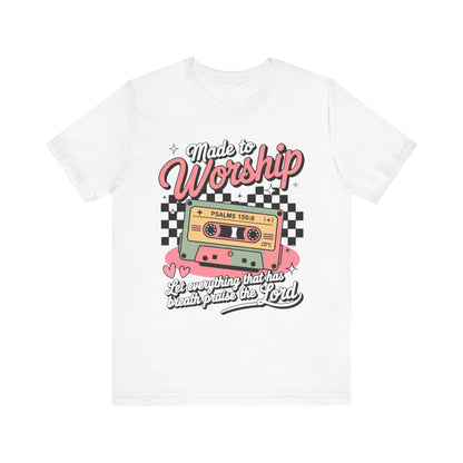 Made to Worship Tee | Unisex Short Sleeve Christian T-Shirt for Praise & Worship, Faith Apparel, Gift for Believers