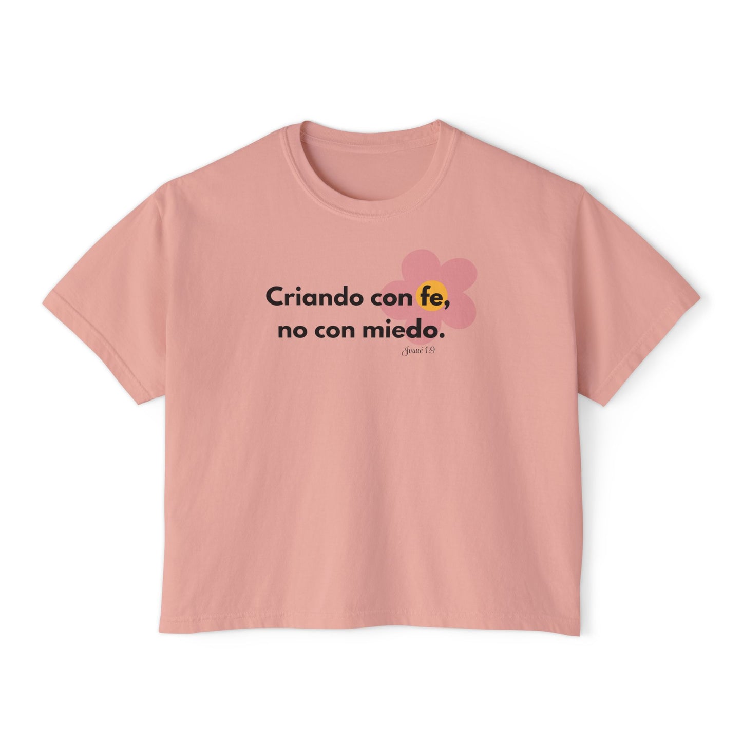 Boxy Tee — "Criando con fe, no con miedo" Floral Spanish Faith Tee