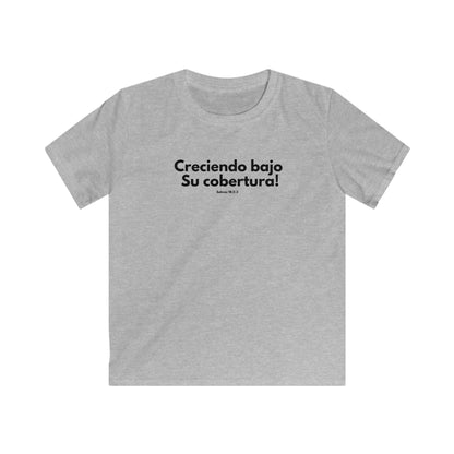 Kids T-Shirt — "Creciendo bajo Su cobertura" Spanish Christian Children’s Faith Tee
