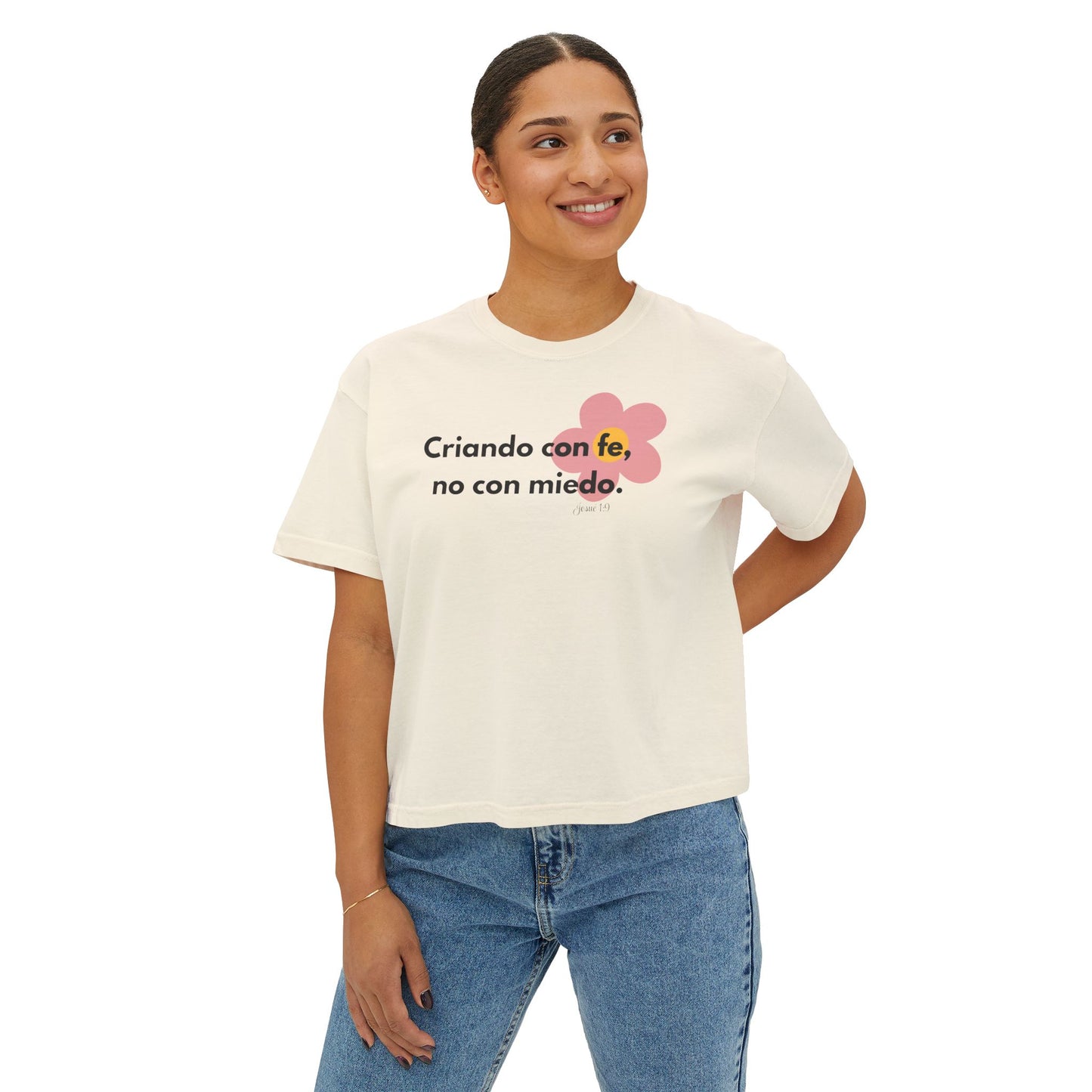 Boxy Tee — "Criando con fe, no con miedo" Floral Spanish Faith Tee