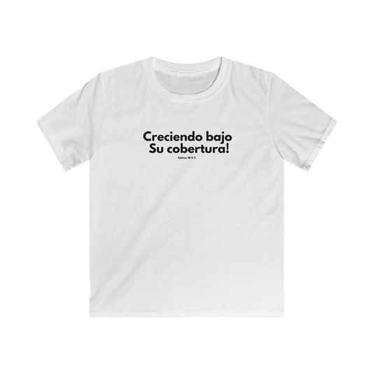 Kids T-Shirt — "Creciendo bajo Su cobertura" Spanish Christian Children’s Faith Tee
