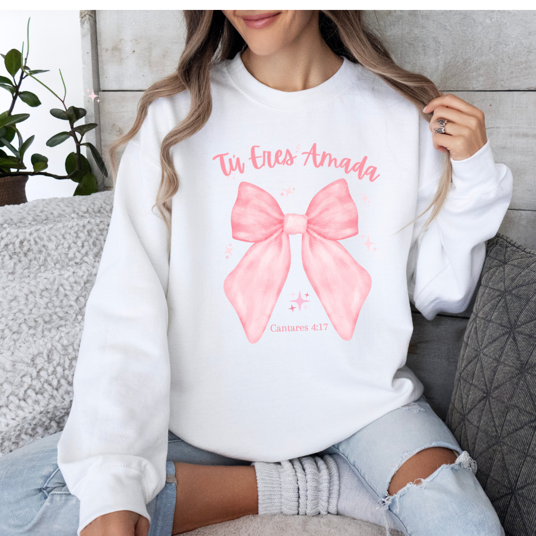 “Tú Eres Amada” Sweatshirt — Cantares 4:7
