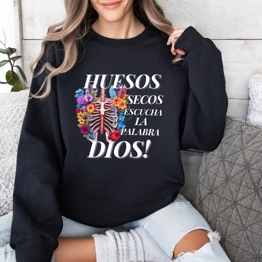 "HUESOS SECOS ESCUCHA” Sweatshirt